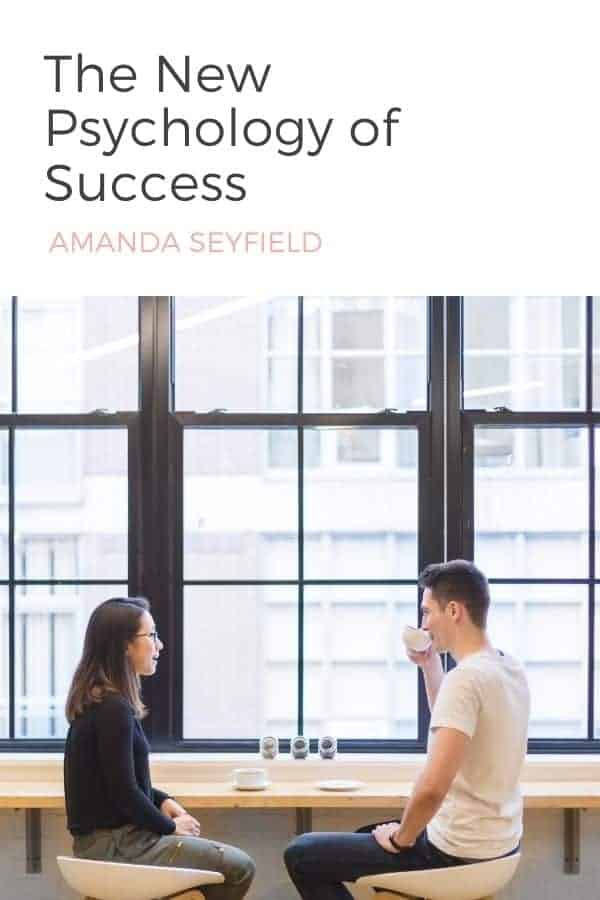 The New Psychology of Success